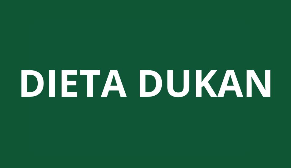 DIETA DUKAN