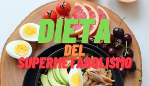 DIETA SUPERMETABOLISMO